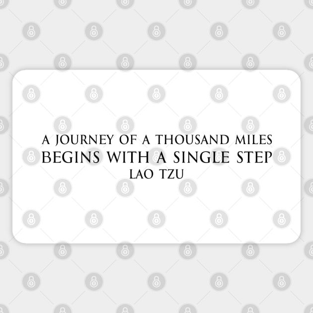 A journey of a thousand miles begins with a single step - Lao Tzu - Ancient Chinese philosopher - BLACK 千里之行始于足下 - 老子 Motivational inspirational quote series 2 Sticker by FOGSJ